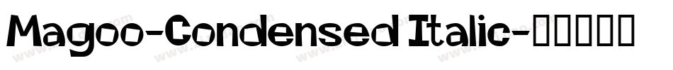 Magoo-Condensed Italic字体转换